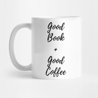 Good Book and Good Coffee. Book and Coffee Lover. Mug